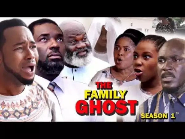 The Family Ghost Season 1 - 2019 Nollywood Movie